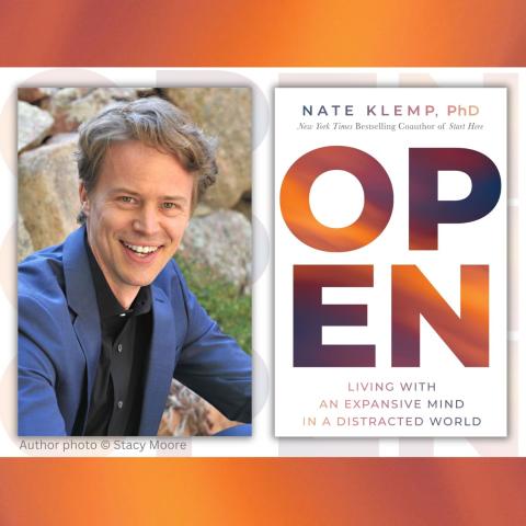 Nate Klemp, PhD with his book titled, "Open"