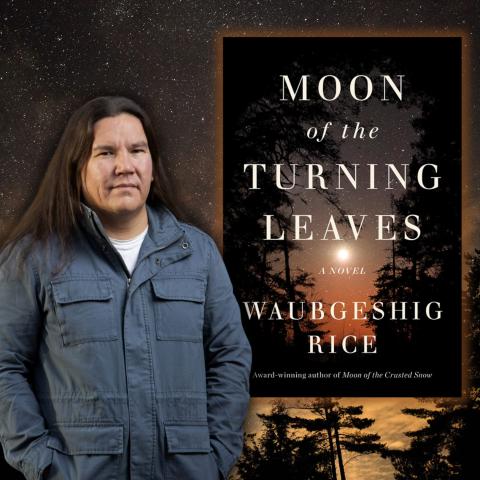 Photo of Waubgeshig Rice with cover of book, "Moon of the Turning Leaves"