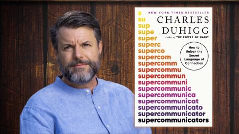 photo of author Charles Duhigg with cover of book, "Supercommunicators"